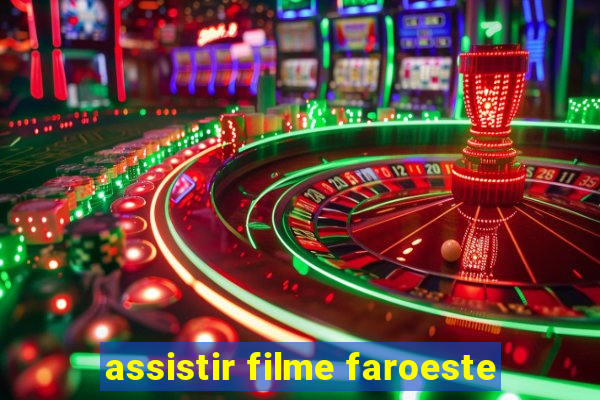 assistir filme faroeste